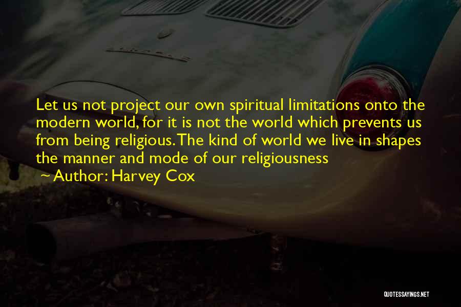 Being Spiritual Not Religious Quotes By Harvey Cox