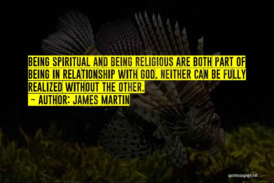 Being Spiritual Not Religious Quotes By James Martin