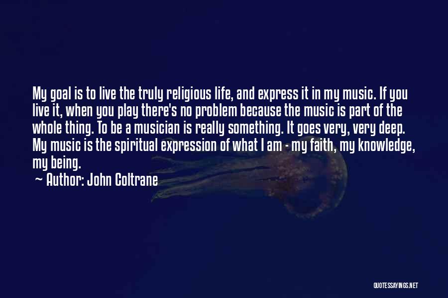 Being Spiritual Not Religious Quotes By John Coltrane