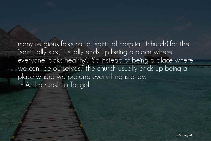 Being Spiritual Not Religious Quotes By Joshua Tongol
