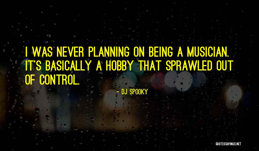 Being Spooky Quotes By DJ Spooky Being Spooky Quotes By DJ Spooky