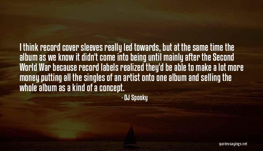 Being Spooky Quotes By DJ Spooky Being Spooky Quotes By DJ Spooky