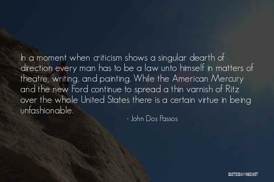 Being Spread Too Thin Quotes By John Dos Passos