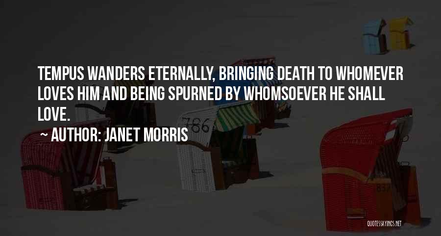 Being Spurned Quotes By Janet Morris