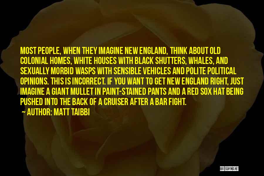 Being Stained Quotes By Matt Taibbi