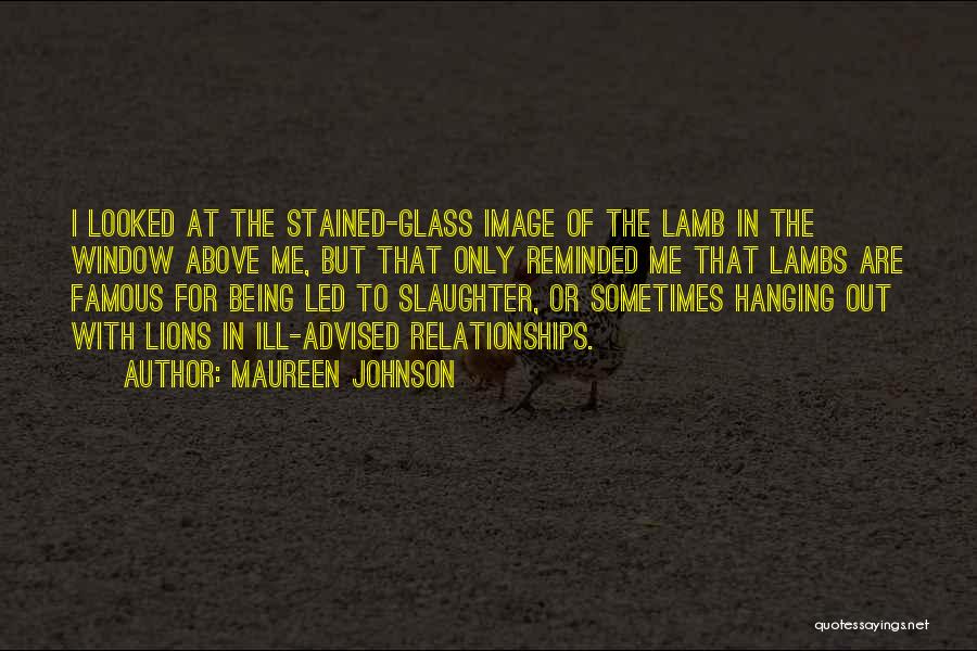 Being Stained Quotes By Maureen Johnson