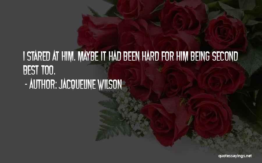 Being Stared At Quotes By Jacqueline Wilson