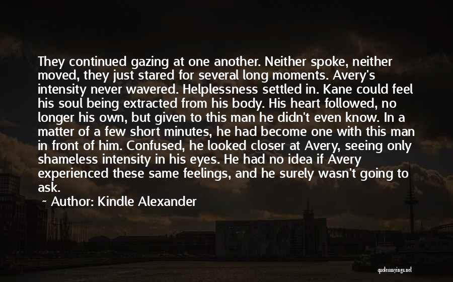 Being Stared At Quotes By Kindle Alexander
