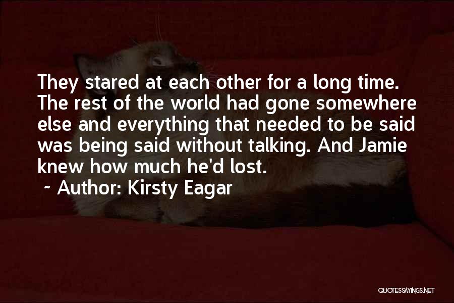 Being Stared At Quotes By Kirsty Eagar