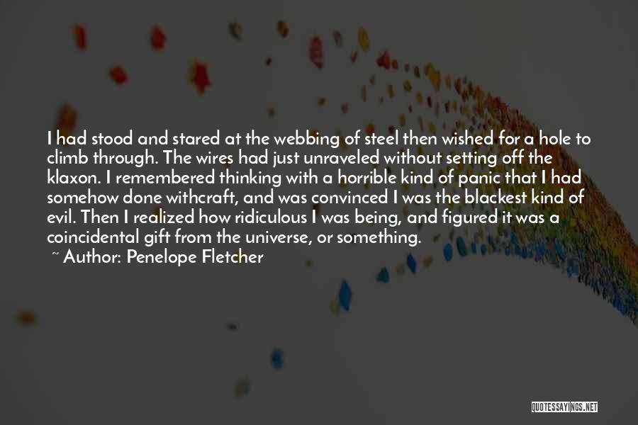 Being Stared At Quotes By Penelope Fletcher