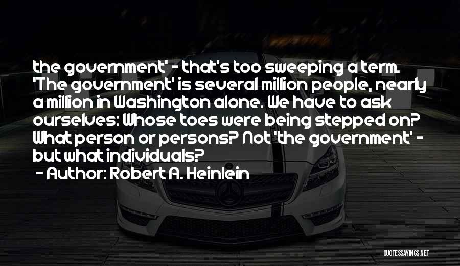 Being Stepped On Quotes By Robert A. Heinlein