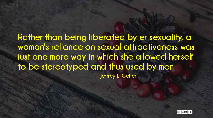 Being Stereotyped Quotes By Jeffrey L. Geller