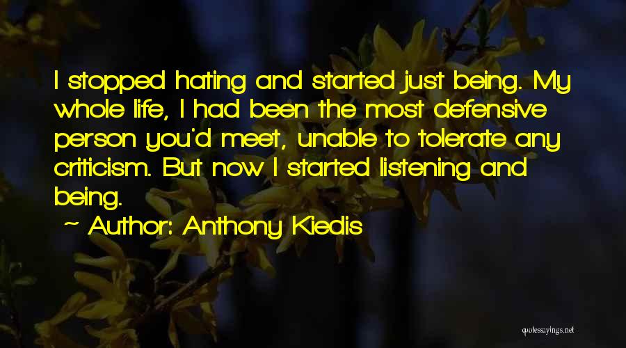 Being Still And Listening Quotes By Anthony Kiedis