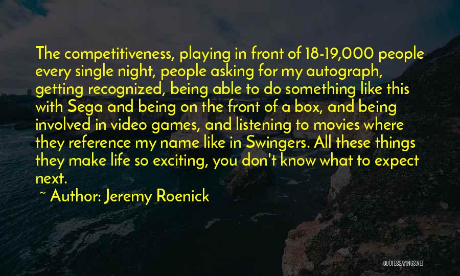 Being Still And Listening Quotes By Jeremy Roenick