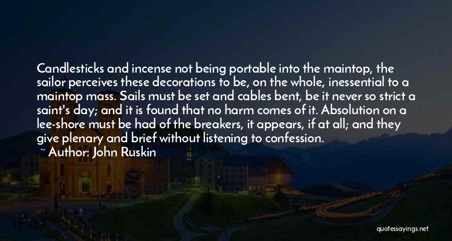 Being Still And Listening Quotes By John Ruskin