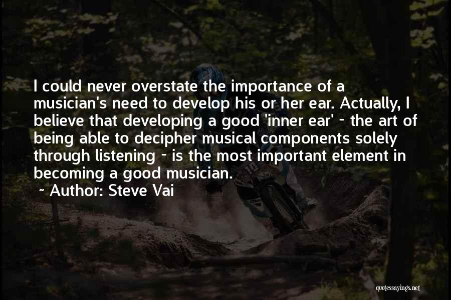Being Still And Listening Quotes By Steve Vai