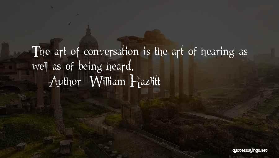 Being Still And Listening Quotes By William Hazlitt