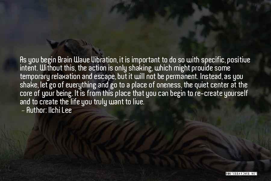 Being Still And Quiet Quotes By Ilchi Lee