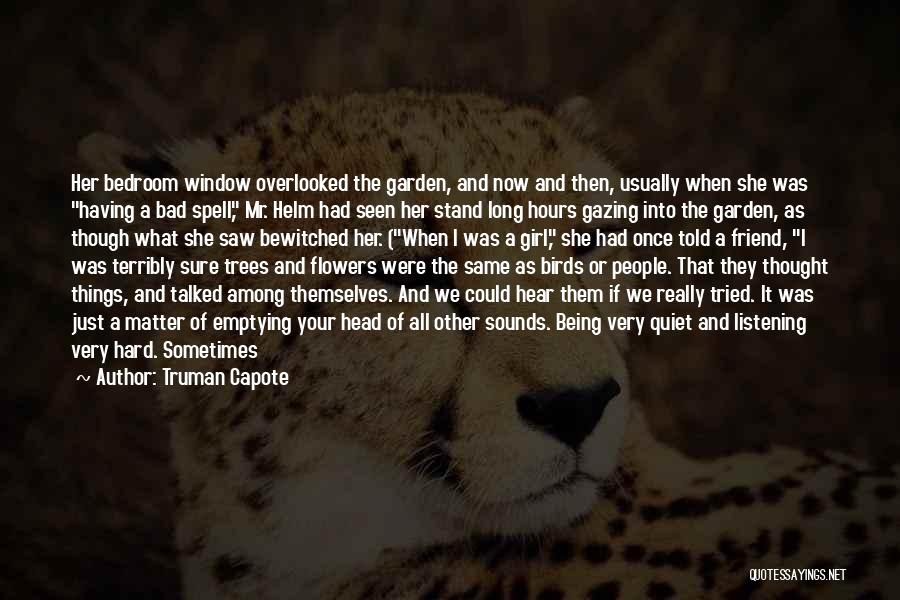 Being Still And Quiet Quotes By Truman Capote