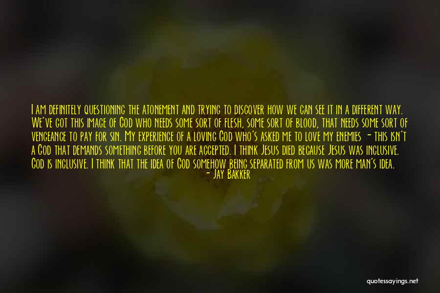 Being Still Before God Quotes By Jay Bakker Being Still Before God Quotes By Jay Bakker