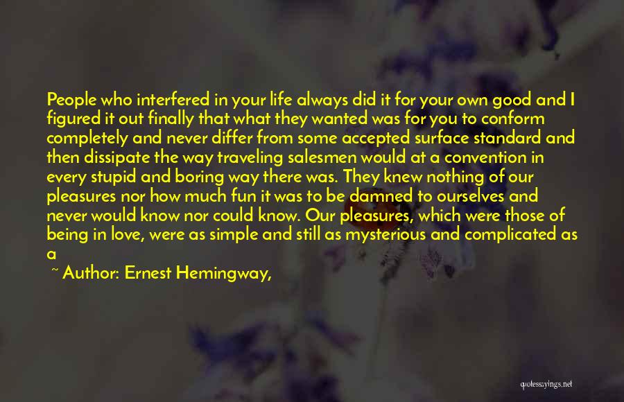 Being Still In Love Quotes By Ernest Hemingway,