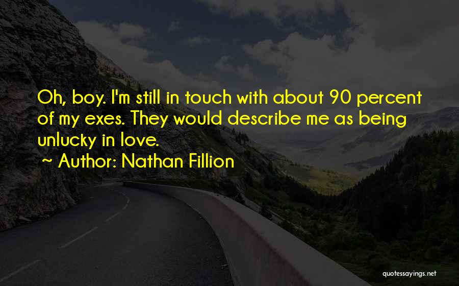 Being Still In Love Quotes By Nathan Fillion