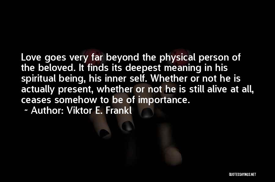 Being Still In Love Quotes By Viktor E. Frankl