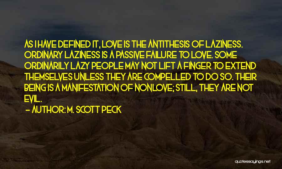 Being Still In Love With Your Ex Quotes By M. Scott Peck