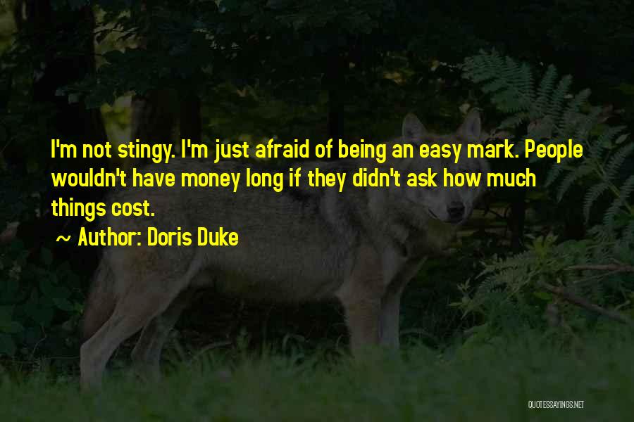 Being Stingy With Money Quotes By Doris Duke