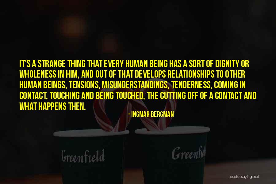 Being Strange Quotes By Ingmar Bergman Being Strange Quotes By Ingmar Bergman