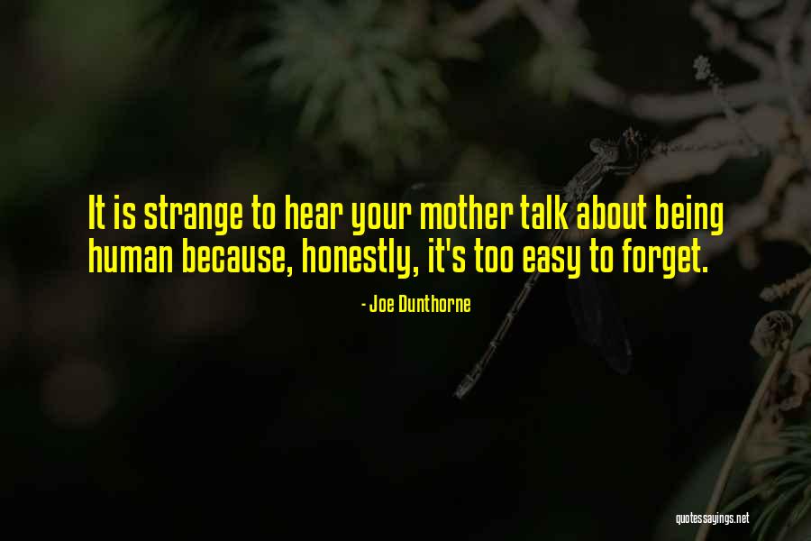 Being Strange Quotes By Joe Dunthorne Being Strange Quotes By Joe Dunthorne