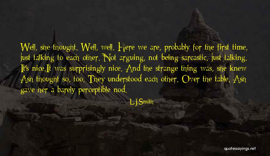 Being Strange Quotes By L.J.Smith Being Strange Quotes By L.J.Smith