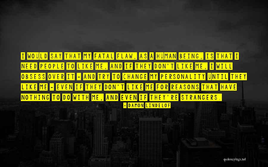 Being Strangers Quotes By Damon Lindelof Being Strangers Quotes By Damon Lindelof