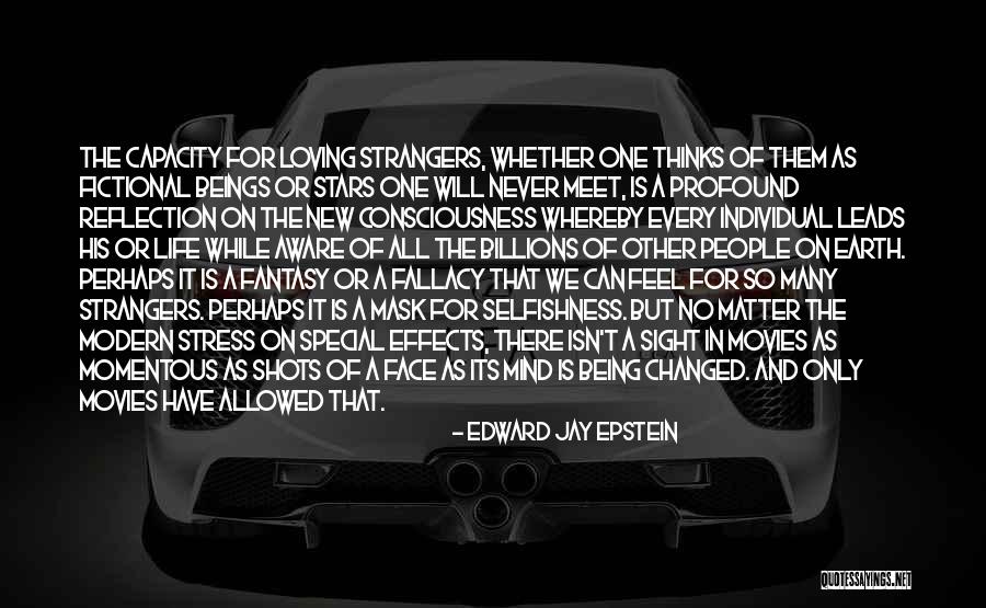 Being Strangers Quotes By Edward Jay Epstein Being Strangers Quotes By Edward Jay Epstein