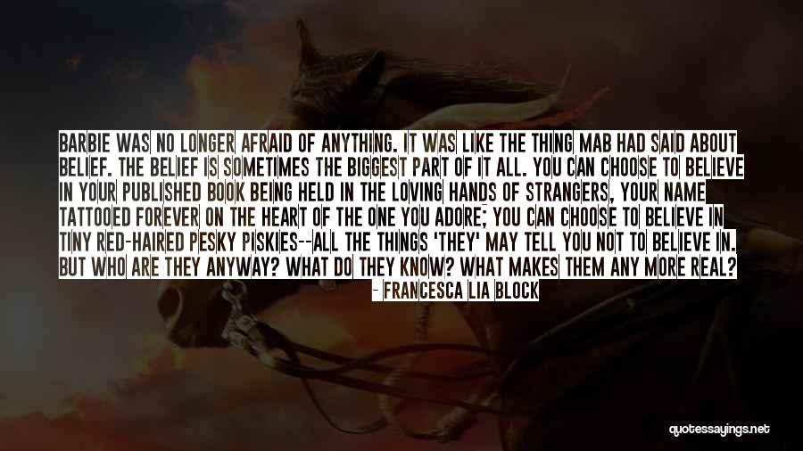 Being Strangers Quotes By Francesca Lia Block Being Strangers Quotes By Francesca Lia Block
