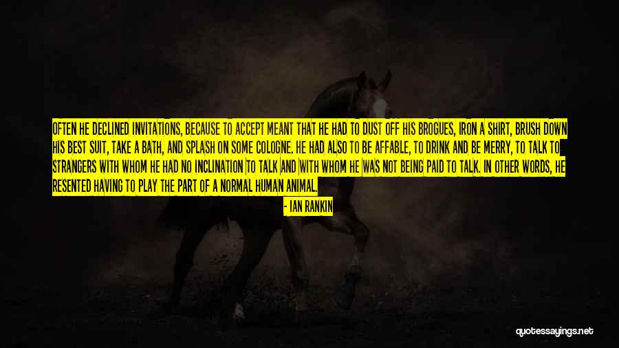 Being Strangers Quotes By Ian Rankin Being Strangers Quotes By Ian Rankin