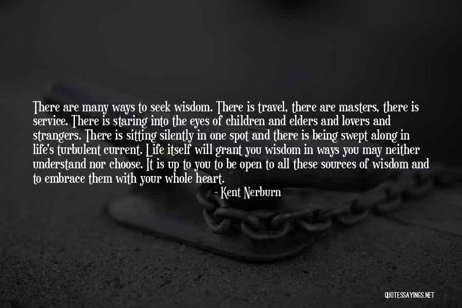 Being Strangers Quotes By Kent Nerburn Being Strangers Quotes By Kent Nerburn