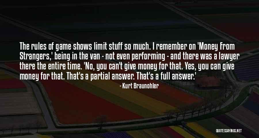 Being Strangers Quotes By Kurt Braunohler