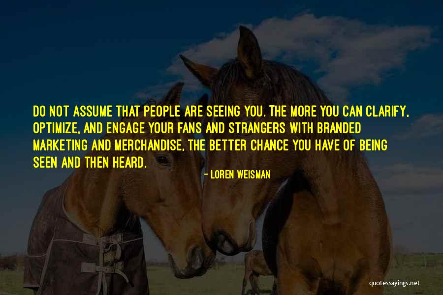 Being Strangers Quotes By Loren Weisman Being Strangers Quotes By Loren Weisman