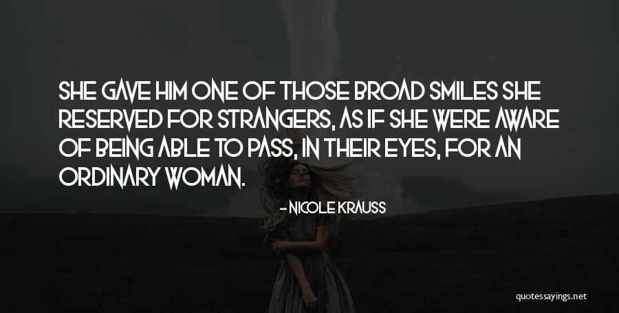Being Strangers Quotes By Nicole Krauss Being Strangers Quotes By Nicole Krauss