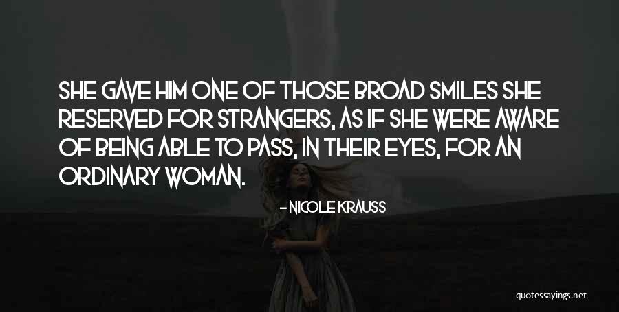 Being Strangers Quotes By Nicole Krauss