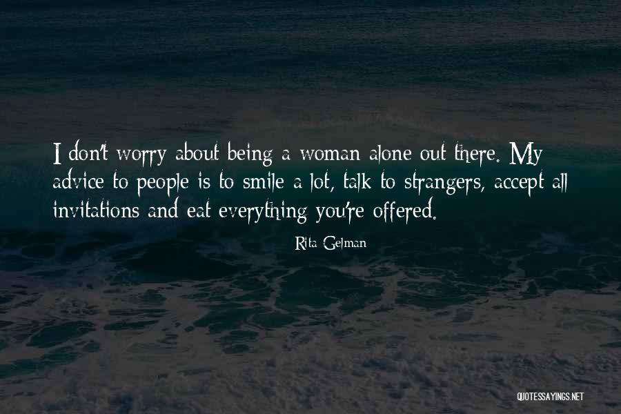 Being Strangers Quotes By Rita Gelman Being Strangers Quotes By Rita Gelman