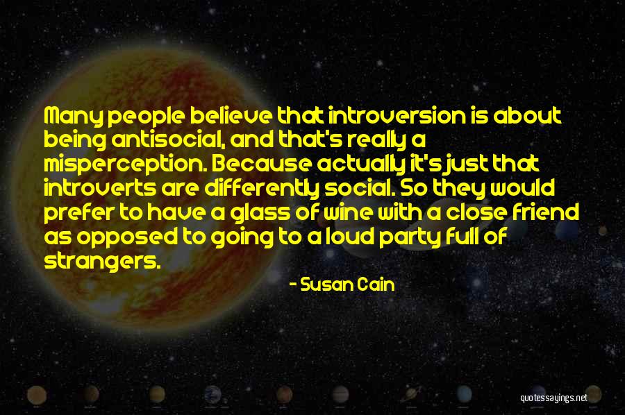 Being Strangers Quotes By Susan Cain Being Strangers Quotes By Susan Cain