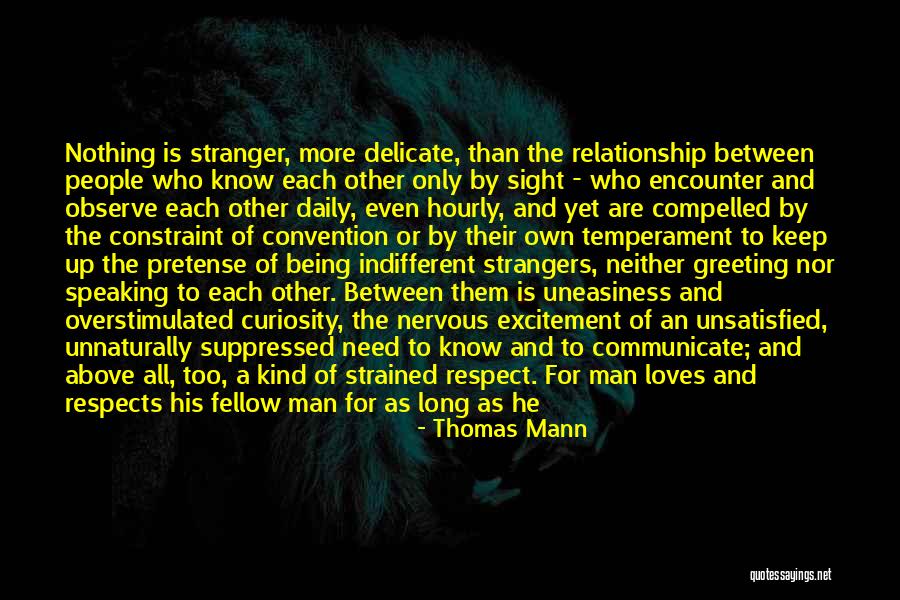 Being Strangers Quotes By Thomas Mann