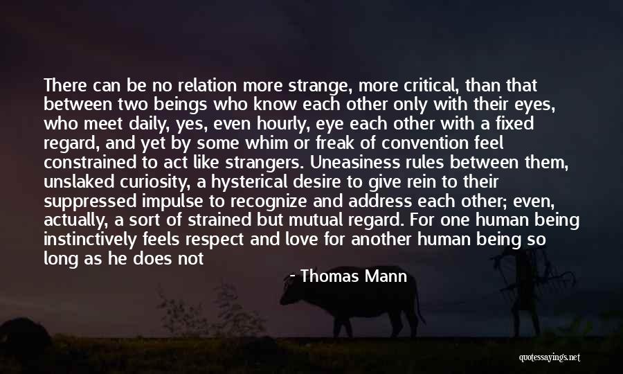 Being Strangers Quotes By Thomas Mann