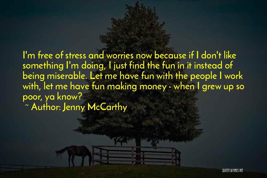 Being Stress Free Quotes By Jenny McCarthy
