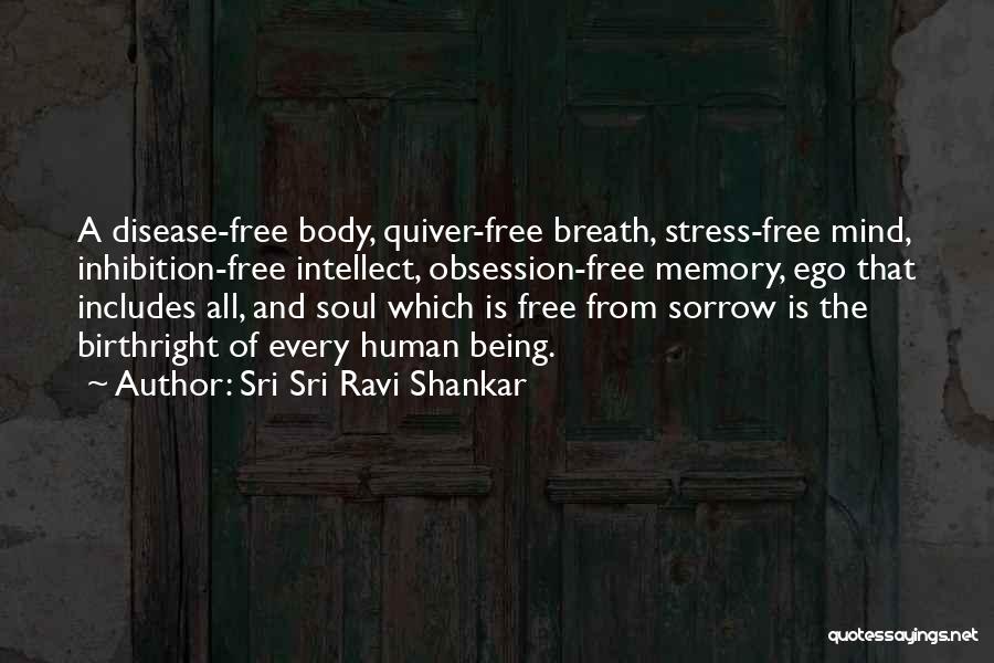 Being Stress Free Quotes By Sri Sri Ravi Shankar