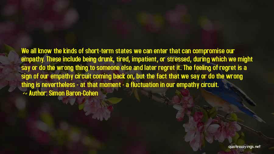 Being Stressed And Tired Quotes By Simon Baron-Cohen