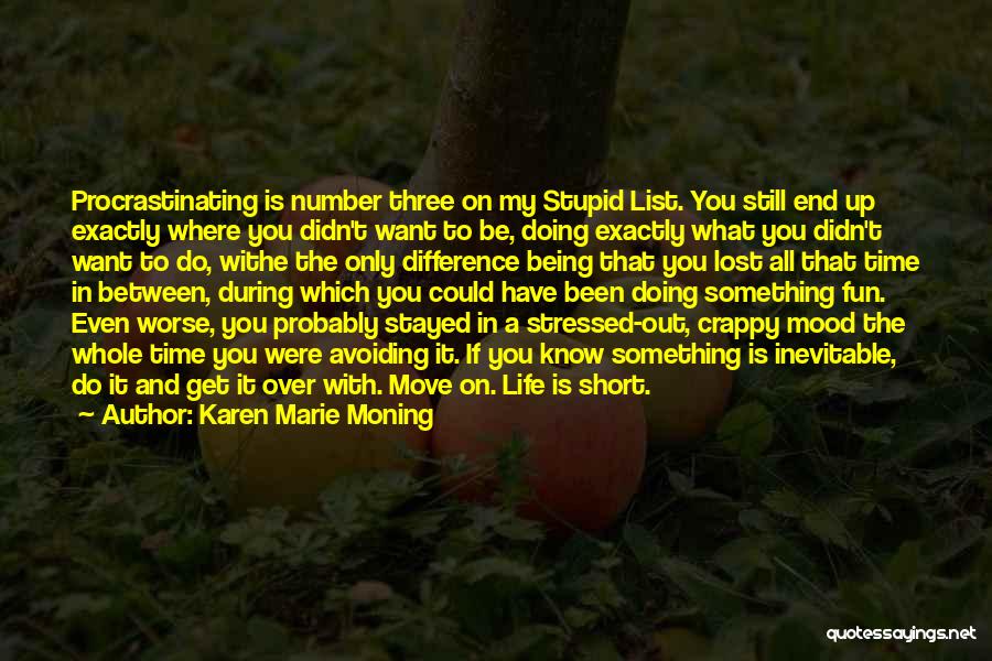 Being Stressed Quotes By Karen Marie Moning