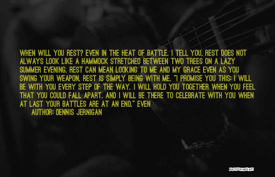 Being Stretched Quotes By Dennis Jernigan